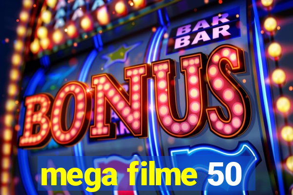 mega filme 50